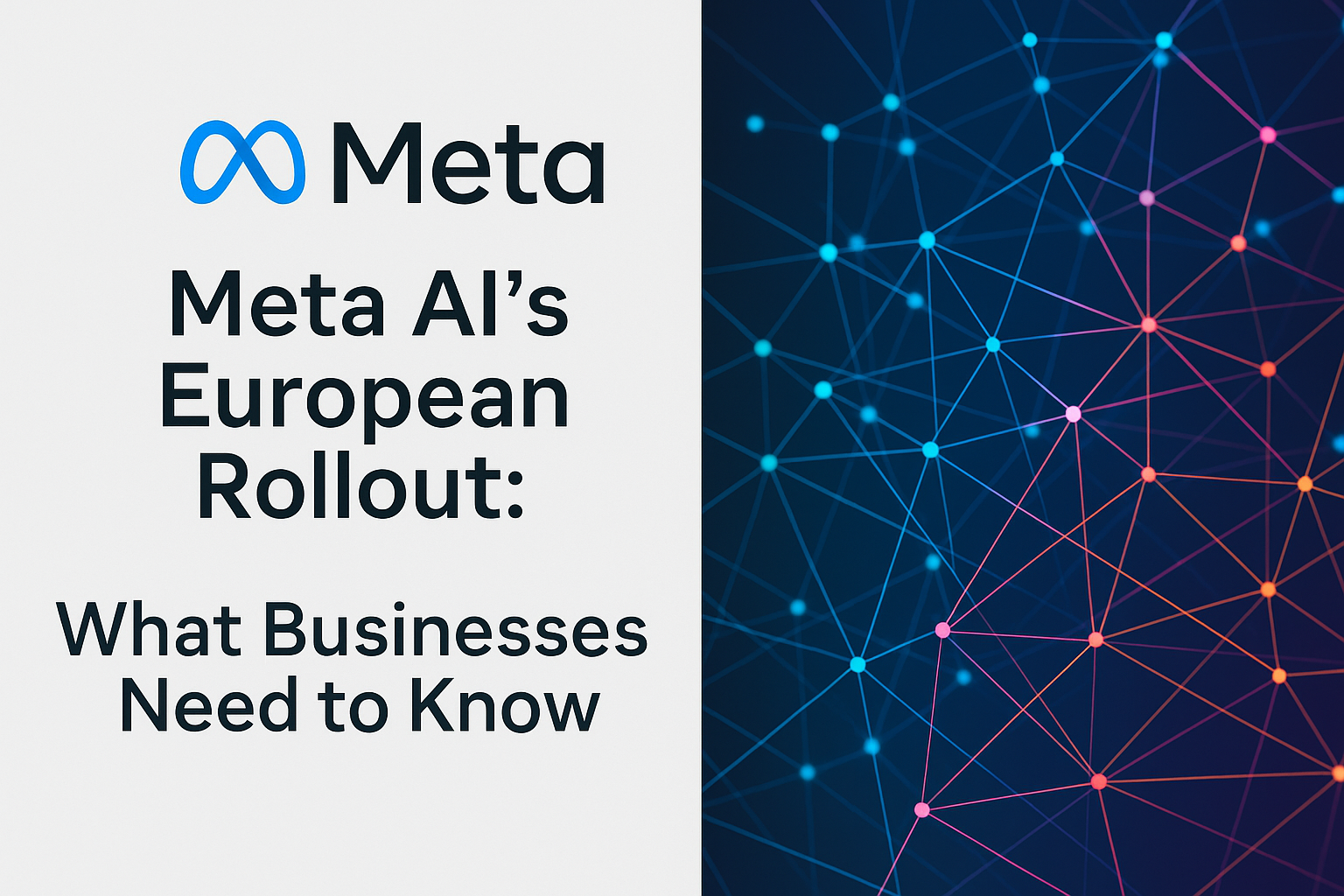 Meta AI’s European Rollout: A Comprehensive Guide for UK Businesses