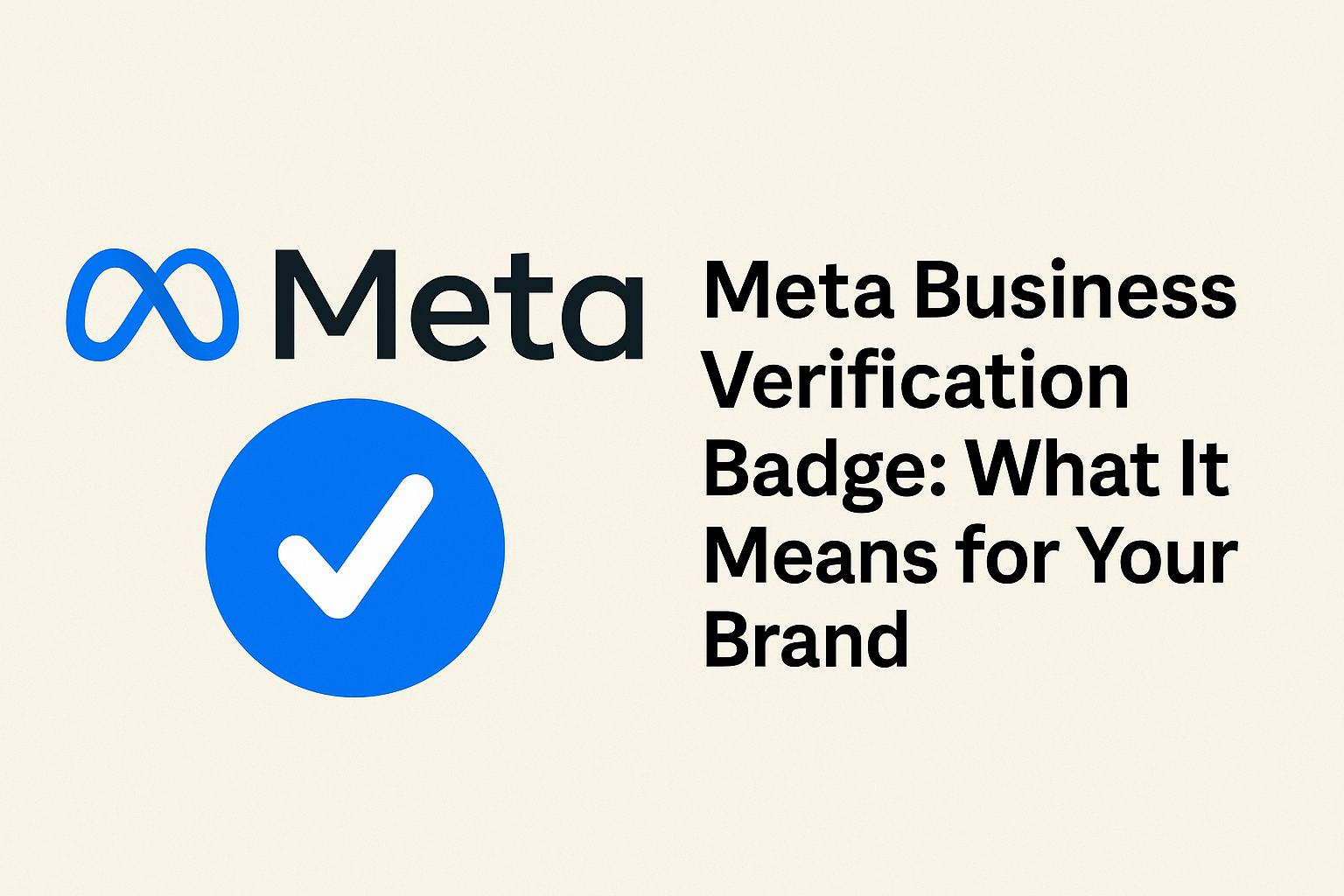 Meta Verified for Businesses: What It Means for Your Brand
