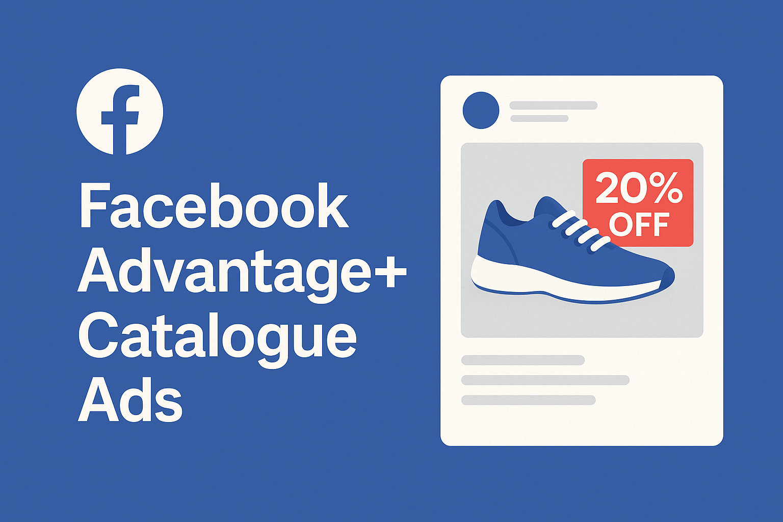 Facebook Advantage+ Catalogue Ads: Boost ROI with Personalised Overlays