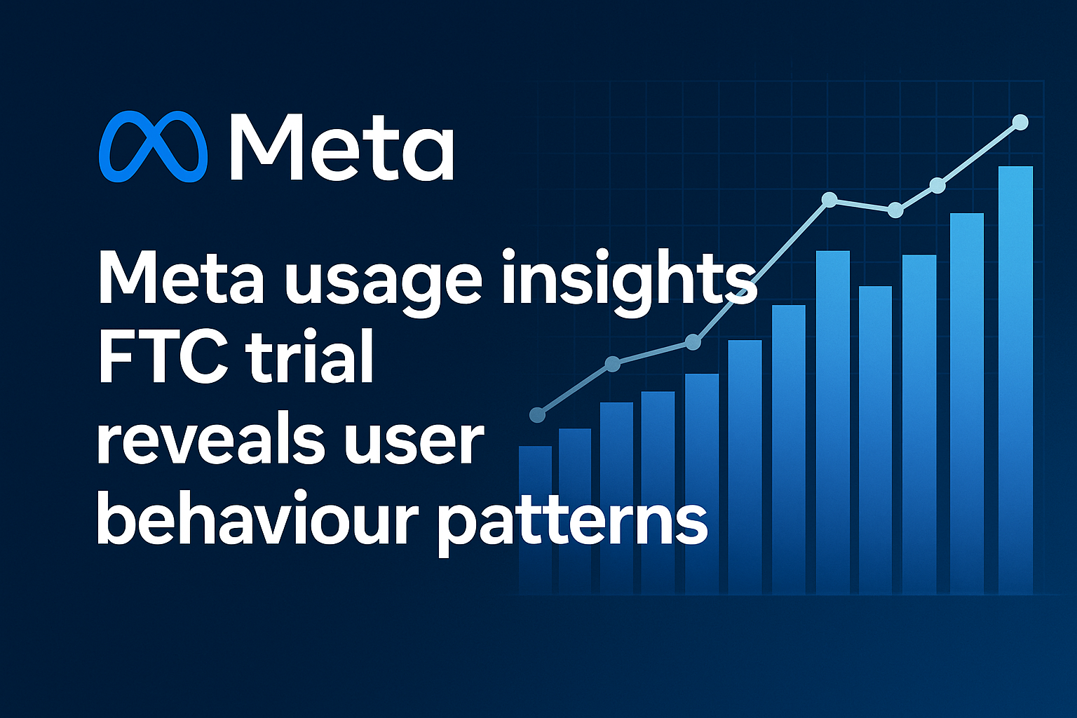 Meta usage insights FTC trial reveals user behaviour patterns