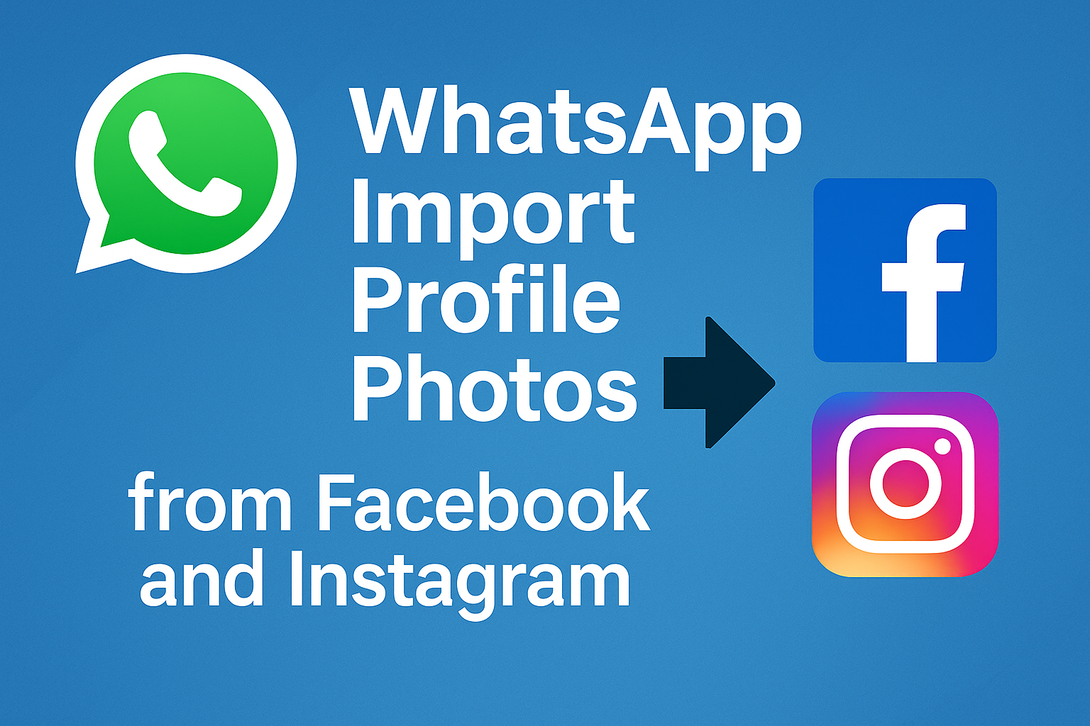 WhatsApp Import Profile Photos from Facebook and Instagram Easily