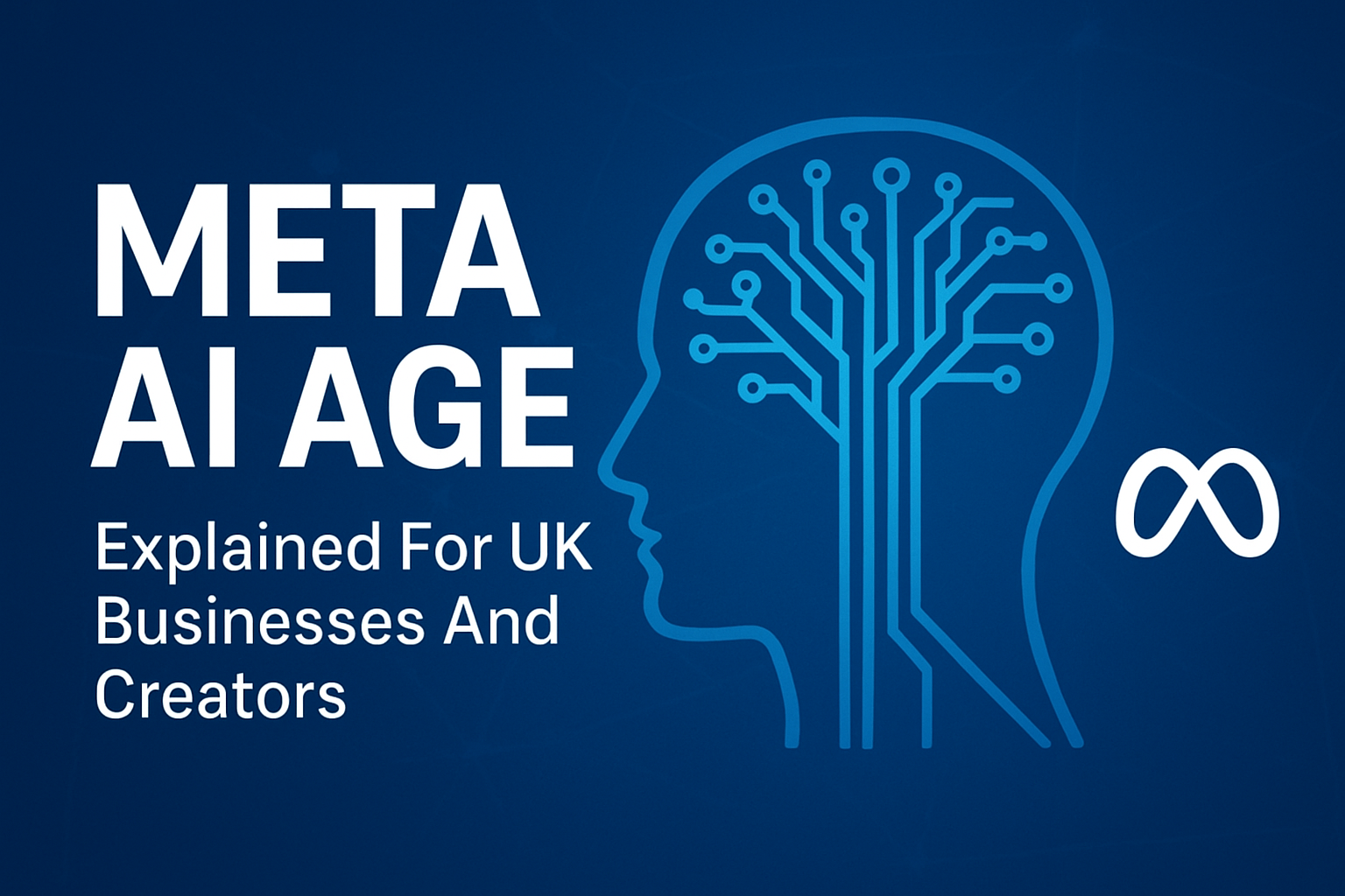 Meta AI Age Explained For UK Businesses And Creators