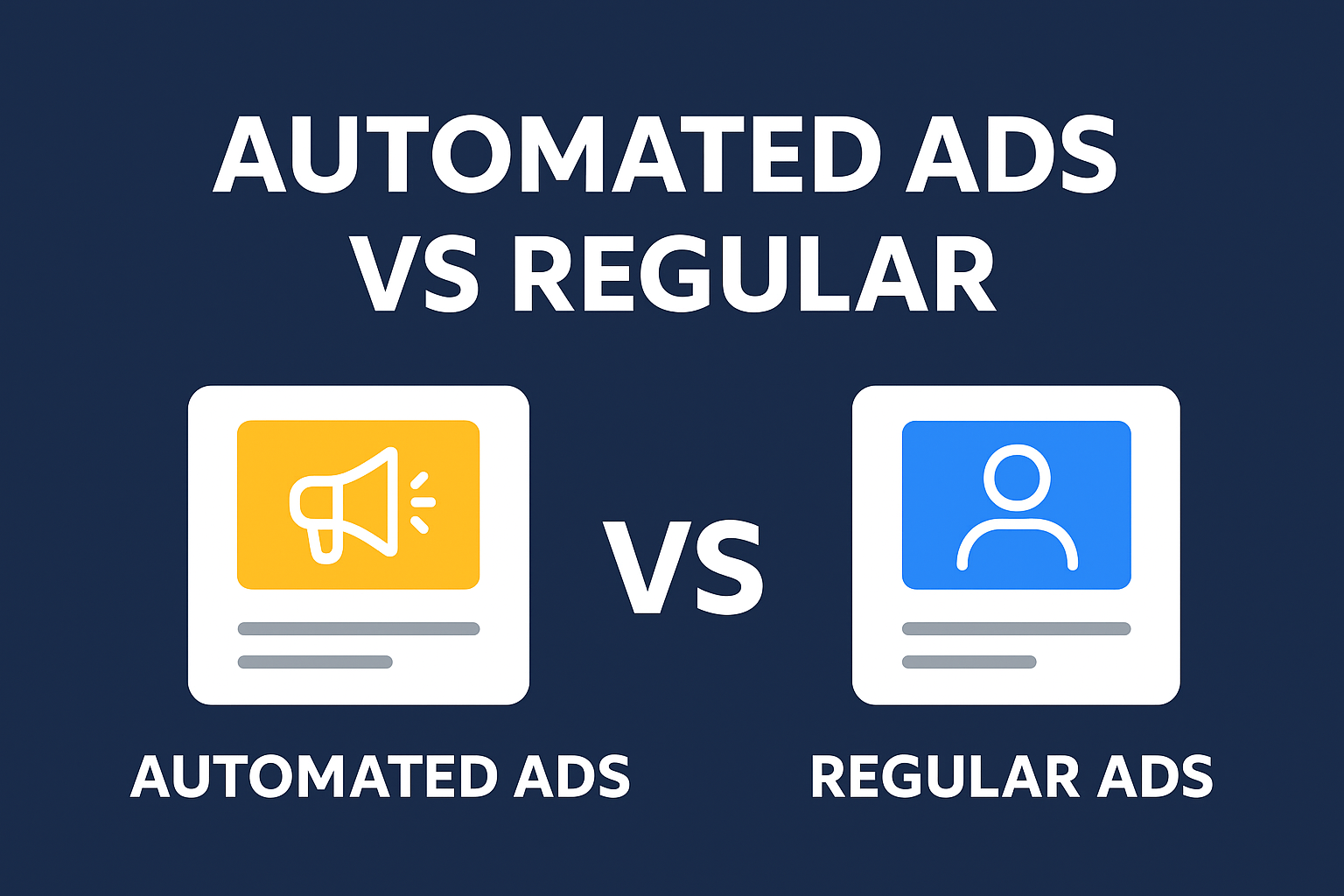 Automated Ads vs Regular: Key Differences Every UK Business Should Know