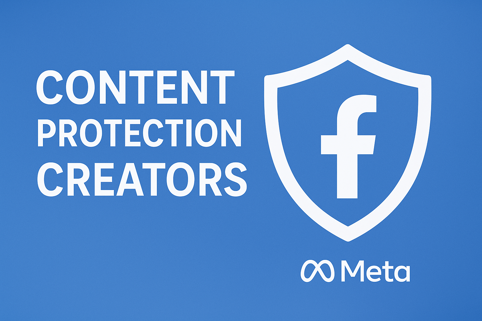 Meta Introduces Content Protection for Creators on Facebook